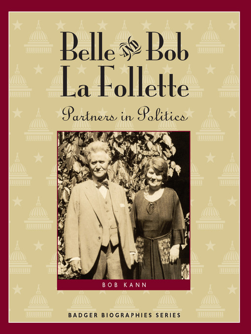 Title details for Belle and Bob La Follette by Bob Kann - Available